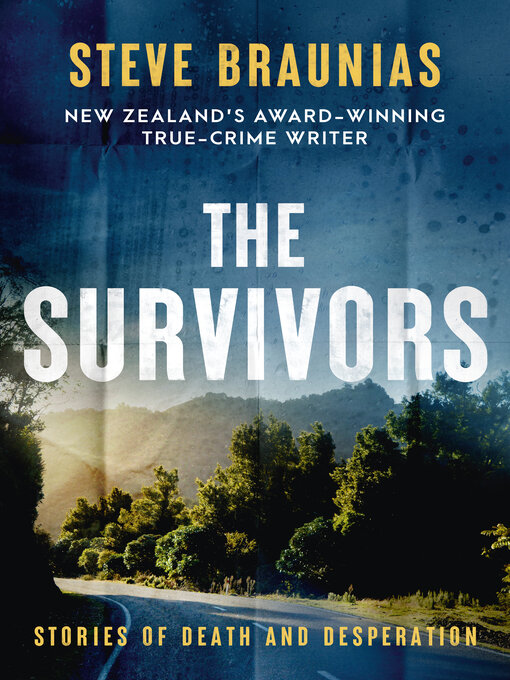 Title details for The Survivors by Steve Braunias - Available